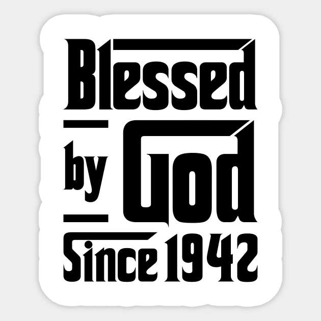 Blessed By God Since 1942 81st Birthday Sticker by JeanetteThomas